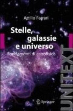 Stelle, galassie e universo : fondamenti di astrofisica
