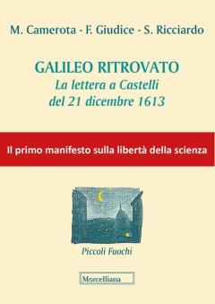 Galileo ritrovato : la lettera a Castelli del 21 dicembre 1613