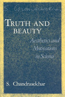 Copertina  Truth and beauty: aesthetics and motivations in science