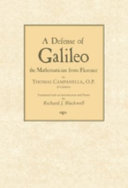 Copertina  A defense of Galileo the mathematician from Florence, which is an inquiry as to whether the philosophical view advocated by Galileo is in agreement with, or is opposed to, the sacred scriptures