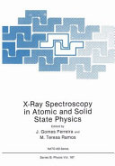 Copertina  X-ray spectroscopy in atomic and solid state physics : [Proceedings of a NATO Advanced Study Institute on X-Ray spectroscopy in atomic and solid state shysics, held August 30-September 12, 1987, in Vimeiro, Portugal]