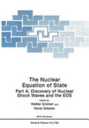 Copertina  The nuclear equation of state. Part A: Discovery of nuclear shock waves and the EOS