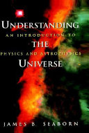 Copertina  Understanding the universe : an introduction to physics and astrophysics