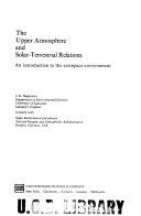 Copertina  The upper atmosphere and solar-terrestrial relations : an introduction to the aerospace environment