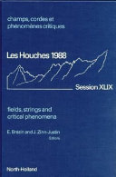 Copertina  Champs, cordes et phenomènes critiques : Les Houches, session XLIX, 28 Juin - 5 Août 1988