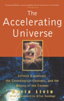 Copertina  The Accelerating Universe : infinite expansion, the cosmological constant, and the beauty of the cosmos