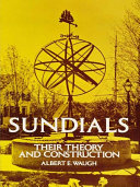 Copertina  Sundials : their theory and construction