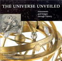 Copertina  The universe unveiled : instruments and images through history