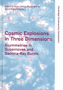 Copertina  Cosmic Explosions in Three dimensions : asymmetries in Supernovae and Gamma-ray Bursts
