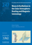 Copertina  Waves & oscillations in the solar atmosphere: heating and magneto-seismology : proceedings of the 247. symposium of the International Astronomical Union held in Porlamar, Isla de Margarita Venezuela, september 17-22, 2007