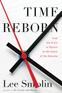 Copertina  Time reborn : from the crisis in physics to the future of the universe