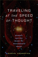 Copertina  Traveling at the speed of thought : Einstein and the quest for gravitational waves