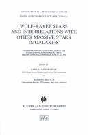 Copertina  Wolf-Rayet stars and interrelations with other massive stars in galaxies : proceedings of the 143. symposium of the International Astronomical Union, held in Sanur, Bali, Indonesia, June 18-22, 1990