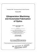 Copertina  Ultraprecision machining and automated fabrication of optics : 18-20 August 1986, San Diego, California