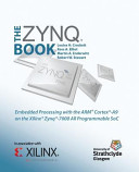 Copertina  The Zynq Book : embedded processing with the ARM Cortex-A9 on the Xilinx Zynq-7000 all programmable SoC