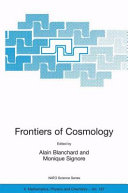 Copertina  Frontiers of Cosmology : Proceedings of the NATO Advanced Study Institute on The Frontiers of Cosmology Cargèse, France 8–20 September 2003
