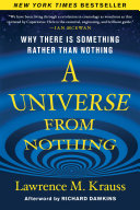 Copertina  A universe from nothing : why there is something rather than nothing