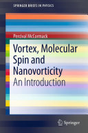 Copertina  Vortex, Molecular Spin and Nanovorticity : An Introduction