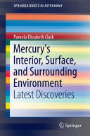 Copertina  Mercury's Interior, Surface, and Surrounding Environment : Latest Discoveries