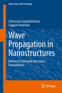 Copertina  Wave Propagation in Nanostructures : Nonlocal Continuum Mechanics Formulations