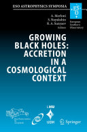 Copertina  Growing Black Holes : Accretion in a Cosmological Context : Proceedings of the MPA/ESO/MPE/USM Joint Astronomy Conference Held at Garching, Germany, 21-25 June 2004