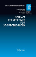 Copertina  Science Perspectives for 3D Spectroscopy : Proceedings of the ESO Workshop held in Garching, Germany, 10-14 October 2005
