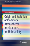 Copertina  Origin and Evolution of Planetary Atmospheres : Implications for Habitability