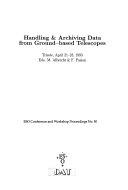 Copertina  Handling and archiving data from ground-based telescopes : Trieste, April 21-23, 1993