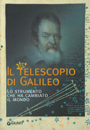 Copertina  Il telescopio di Galileo : lo strumento che ha cambiato il mondo