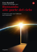 Copertina  Bussando alle porte del cielo : l'universo come non l'abbiamo mai conosciuto