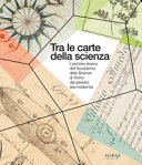 Copertina  Tra le carte della scienza : l'archivio storico dell'Accademia delle scienze di Torino dal passato alla modernità