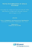 Copertina  Wave instabilities in space plasmas : proceedings af a Symposium organized within the XIXth URSI General Assembly held in Helsinki, Finland, July 31-August 8, 1978