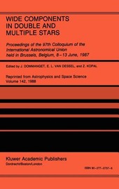 Copertina  Wide Components in double and multiple stars : Proceedings of the 97th Colloquium of the International Astronomical Union held in Brussels, Belgium, 8-13 June, 1987