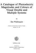 Copertina  A catalogue of photoelectric magnitudes and colours of visual double and multiple systems : presented to the Royal Society of Sciences of Uppsala September 18th, 1981