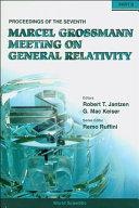 Copertina  The seventh Marcel Grossmann meeting on recent developments in theoretical and experimental general relativity, gravitation, and relativistic field theories : proceedings of the meeting held at Stanford University 24-30 July 1994