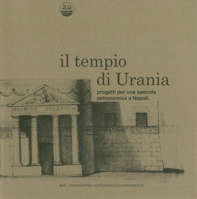 Copertina  Il tempio di Urania : progetti per una specola astronomica a Napoli