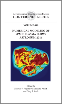 Copertina  Numerical modeling of space plasma flows : ASTRONUM-2014 : proceedings of a 9th International Conference Held at Long Beach, CA, USA June 23-27, 2014