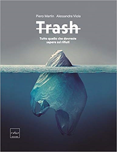 Copertina  Trash : tutto quello che dovreste sapere sui rifiuti