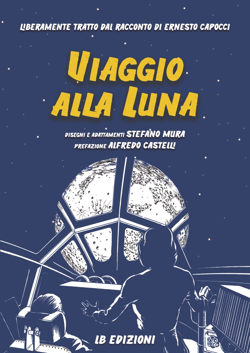 Copertina  Viaggio alla Luna : liberamento tratto dal racconto Primo viaggio alla Luna fatto da una donna di Ernesto Capocci di Belmonte Napoli 1857