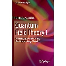 Copertina  Quantum field theory I : foundations and Abelian and Non-Abelian Gauge Theories