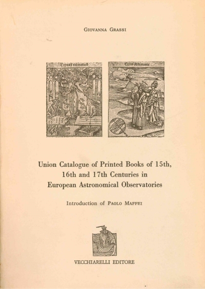 Copertina  Union catalogue of printed books of 15., 16. and 17. Centuries in European Astronomical Observatories